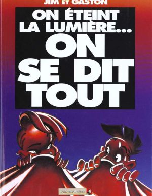 on éteint la lumière on se dit tout