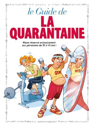 les guides en bd tome 3 - le guide de la quarantaine les guides en bd tome 3 - le guide de la quarantaine