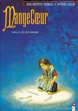Mangecoeur tome 2 - dans le jeu des miroirs