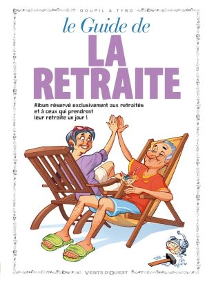 les guides en bd tome 4 - le guide de la retraite
