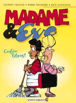 madame et eve tome 1 - enfin libres