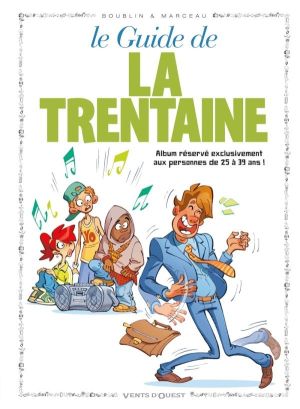 les guides en bd tome 5 - le guide de la trentaine