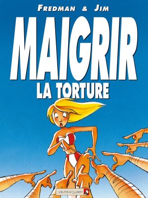 maigrir la torture maigrir le supplice maigrir la torture maigrir le supplice