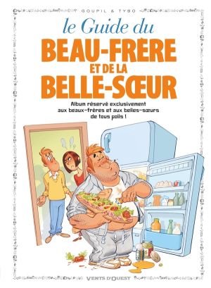 les guides en bd tome 7 - le guide du beau-frère et de la belle-soeur les guides en bd tome 7 - le guide du beau-frère et de la belle-soeur