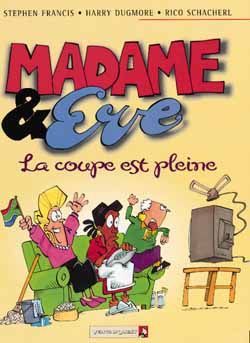 madame et eve tome 3 - la coupe est pleine
