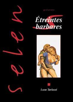 selen tome 14 - étreintes barbares
