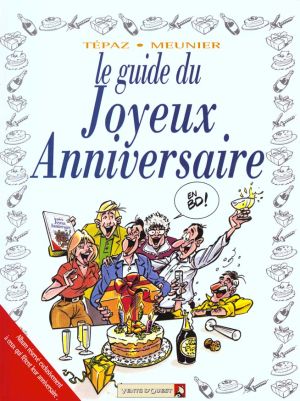 les guides en bd tome 8 - le guide du joyeux anniversaire