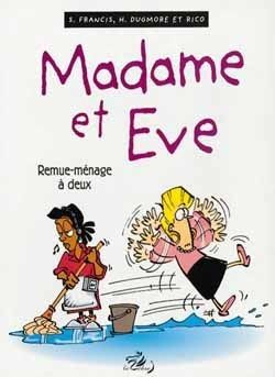 madame et eve tome 4 - remue-ménage a deux