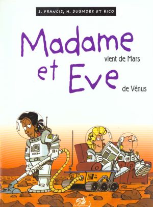 madame et eve tome 6 - madame vient de mars, eve de venus
