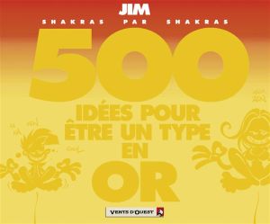 500 idées ; pour être un type en or