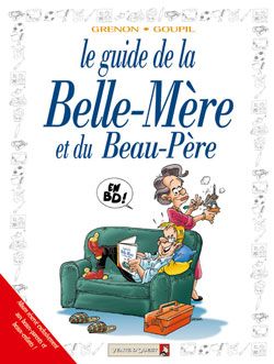 les guides en bd tome 22 - le guide de la belle-mère et du beau père les guides en bd tome 22 - le guide de la belle-mère et du beau père