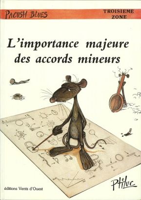 Pacush Blues tome 3 - Troisième zone : l'importance majeure des accords mineurs