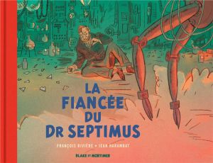 Blake et Mortimer - La fiancée du Docteur Septimus