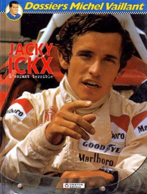 dossiers michel vaillant tome 2 - jacky ickx - l'enfant terrible