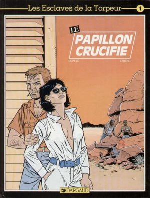Les esclaves de la torpeur tome 1 - Le papillon crucifié
