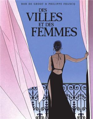 Des villes et des femmes - intégrale