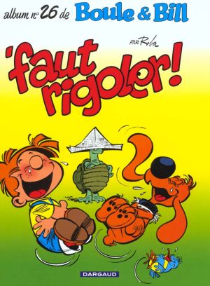 Boule et Bill tome 26 - faut rigoler