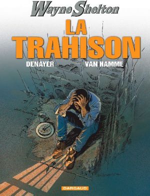 wayne shelton tome 2 - la trahison