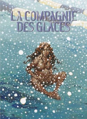 La compagnie des glaces tome 5