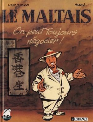 Le maltais tome 1 - on peut toujours negocier Le maltais tome 1 - on peut toujours negocier