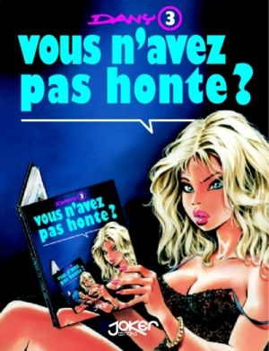 vous n'avez pas honte?