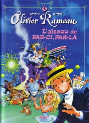 olivier rameau tome 6 - l'oiseau de par ci par là
