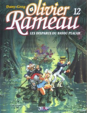 olivier rameau tome 12 - les disparus du bayou plalah