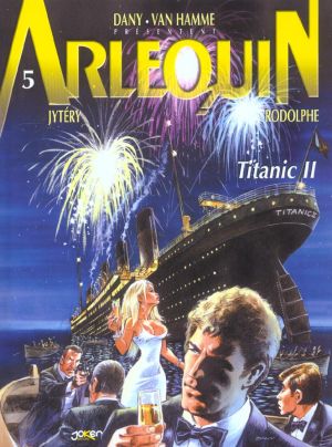 Arlequin tome 5 - titanic II