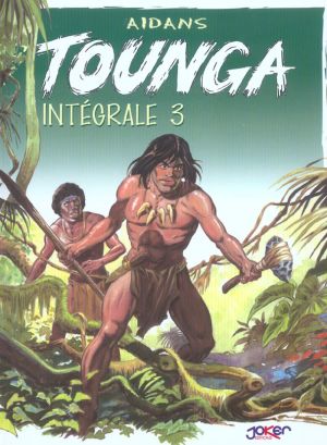 tounga - intégrale tome 7 a tome 9