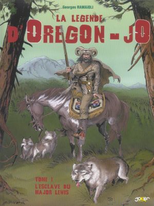 la légende d'oregon-jo tome 1 - l'esclave du major lewis