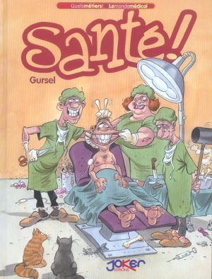 Quels métiers tome 2 - le monde médical - santé !