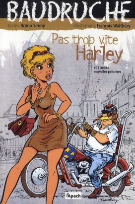 Baudruche tome 1 - pas trop vite, harley