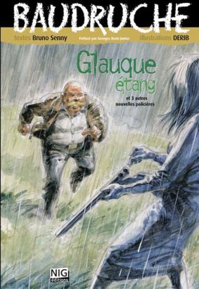 Baudruche tome 2 - glauque étang et 3 autres nouvelles policières