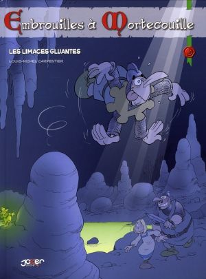 embrouilles à mortecouille tome 3 - les limaces gluantes