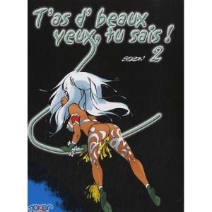 t'as d'beaux yeux, tu sais ! tome 2