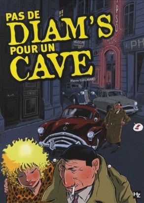 Pas de diam's pour un cave
