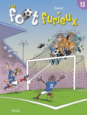 Les Foot Furieux Tome 13 Les Foot Furieux Tome 13