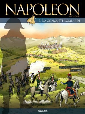 Napoléon tome 3 - la conquête lombarde