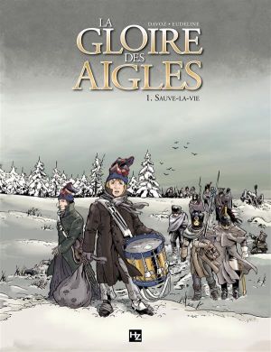 la gloire des aigles tome 1 - Sauve-la-Vie