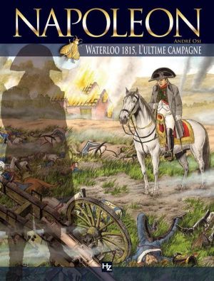 Napoléon - Waterloo 1815, L'ultime campagne