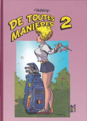 De toutes manières tome 2