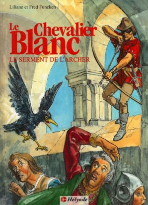 Le chevalier blanc tome 3 - serment archer