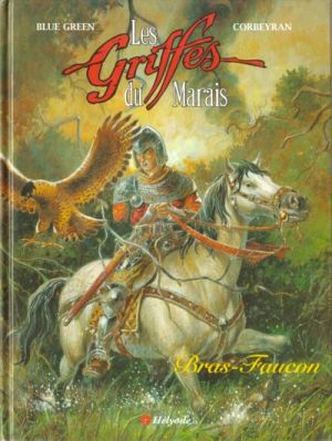 Les griffes du marais tome 3 - Bras-Faucon