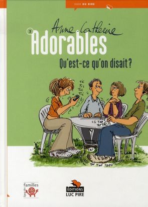 les adorables tome 3 - qu'est ce qu'on disait ?