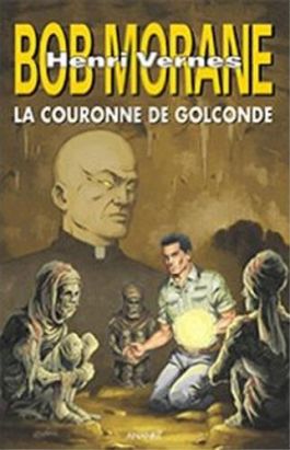 Bob Morane - La couronne de Golconde