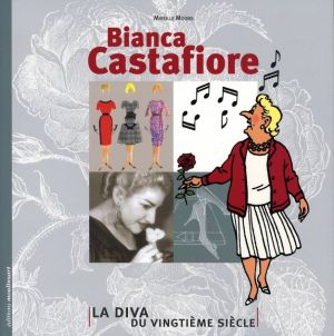 Bianca castafiore ; la diva du xx siecle