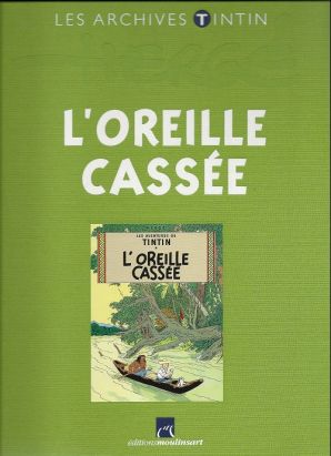 Tintin (Les Archives - Atlas 2010) tome 3 - L'Oreille Cassée