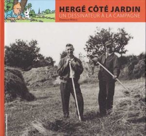 Hergé côté jardin - Un dessinateur à la campagne (éd. 2011)