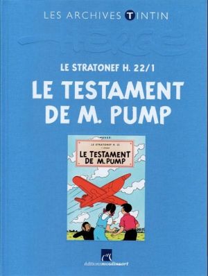 Tintin (Les Archives - Atlas 2010) tome 27 - Le Stratonef H. 22/1 : Le Testament de M. Pump (éd. 2012) Tintin (Les Archives - Atlas 2010) tome 27 - Le Stratonef H. 22/1 : Le Testament de M. Pump (éd. 2012)