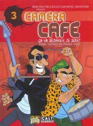 caméra café tome 3 - ça va déchirer ce soir